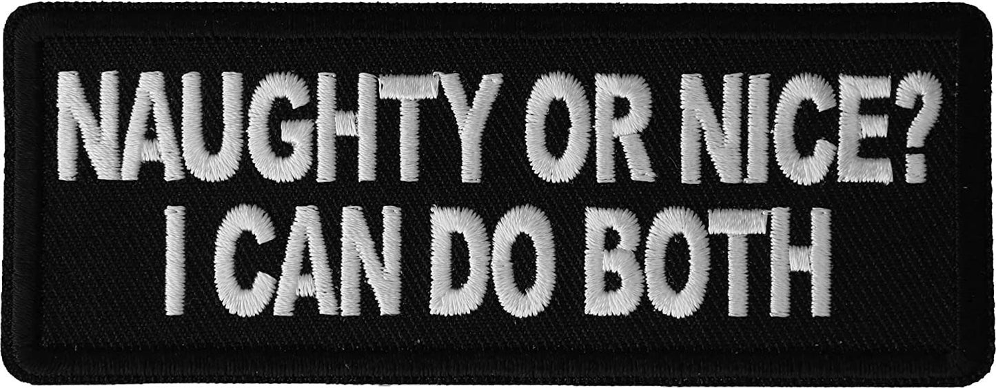 Naughty or Nice I can do Both Patch - 4x1.5 inch - Biker Embroidered Patch Appliqué Craft Supply