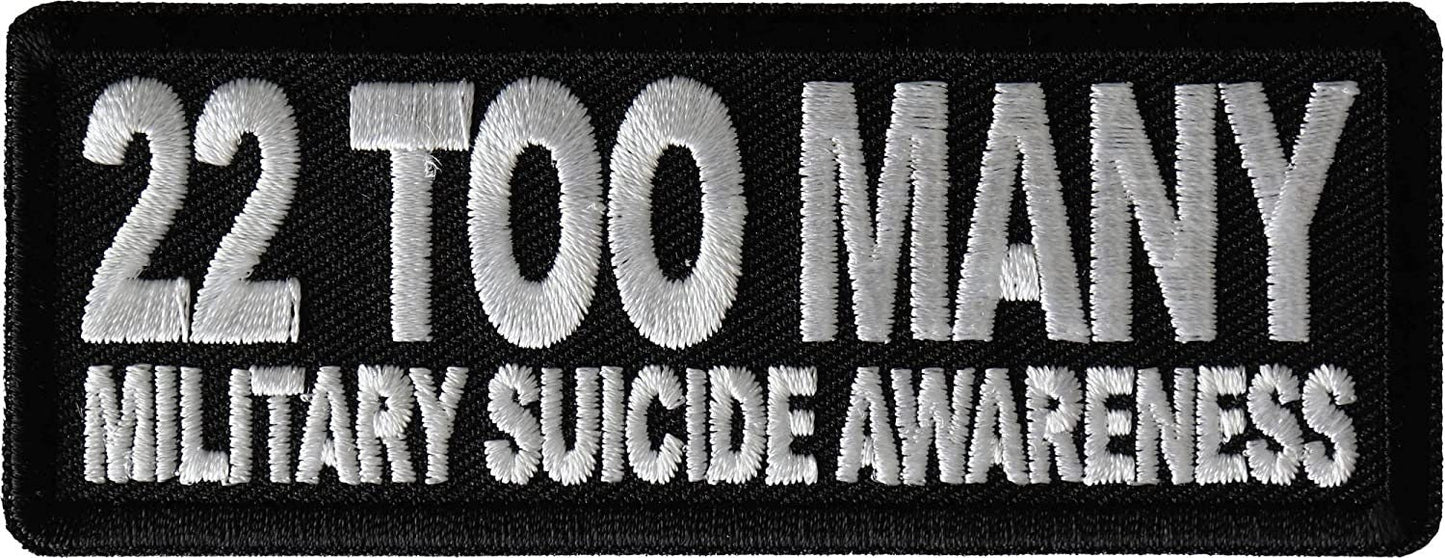 22 Too Many Military Suicide Awareness Patch - 4x1.5 inch - Motorcycle Embroidered Patch Appliqué Craft Supply