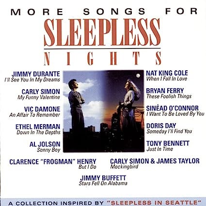 More Songs for Sleepless Nights Sleepless in Seattle - Music From The Original Motion Picture Soundtrack Music (CD)