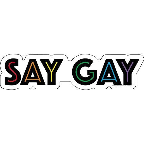 Say Gay LGBTQ+ Sticker Decal - 7.5x1.8 Inch - Equality For All Gay Pride Rainbow Ally Gifts Vinyl Decal Sticker Craft Supply