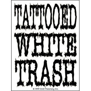 Tattooed White Trash Sticker Decal - 3x4 Inch - Funny Vinyl Decal Sticker Craft Supply