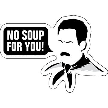 SEINFELD No Soup For You! Sticker Decal - 5.5x4 Inch - Classic TV Series Comedian Jerry Seinfeld Vinyl Sticker Decal Craft Supply
