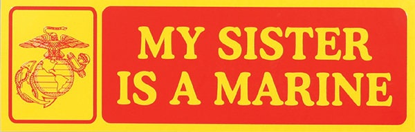 My Sister Is a Marine Vinyl Decal Sticker - 9x3 Inch - United States Marine Corps USMC Military Decal Bumper Sticker For Car Truck Window