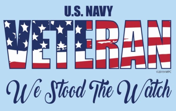 U.S. Navy Veteran Vinyl Decal Sticker - 5.5x3.5 Inch - United States We Stood The Watch Clear Decal For Car Truck Window Vehicle Military